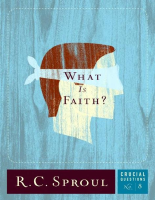 What Is Faith__ 8 (Crucial Ques - R.C. Sproul (1).pdf